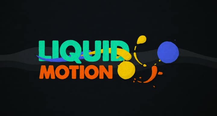 liquid motion