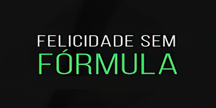 felicidade sem formula