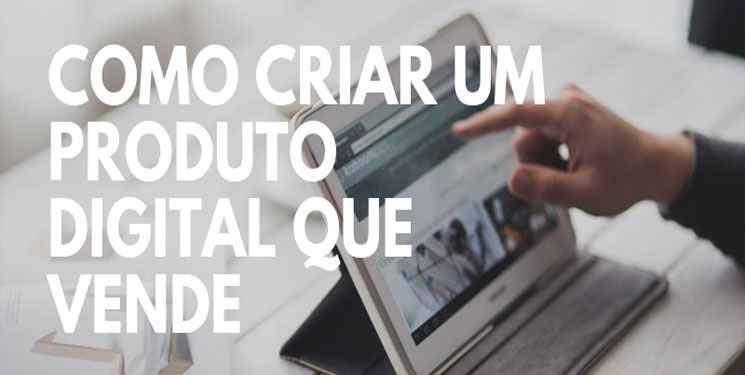 como criar seu produto digital