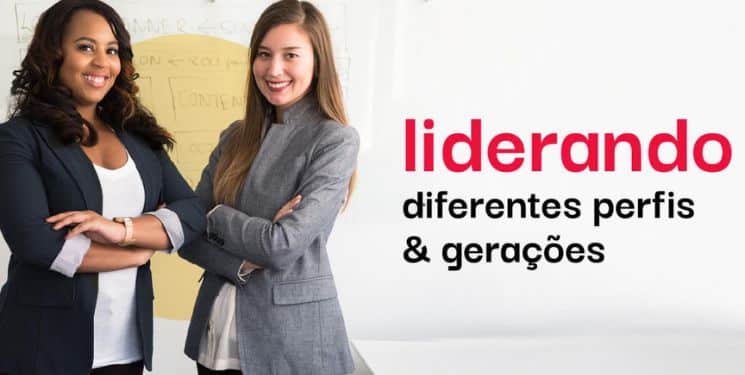 Liderando Times de Diferentes Perfis e Geracoes