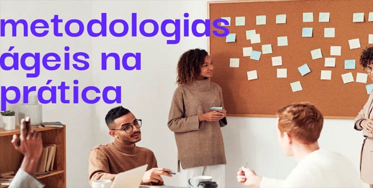 metodologias ageis na pratica